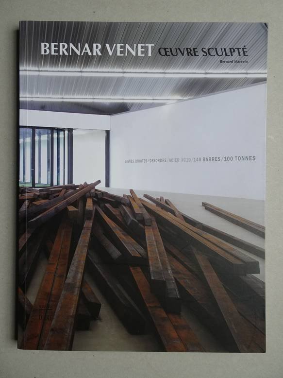 Marcelis, Bernard. - Bernar Venet. Oeuvre sculpté; arsenale novissimo- Biennale de Venise, 2009.