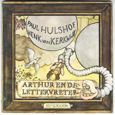 Hulshof, Paul (tekeningen) en Henk Kerkwijk (tekst) - Arthur en de lettervreter	 					