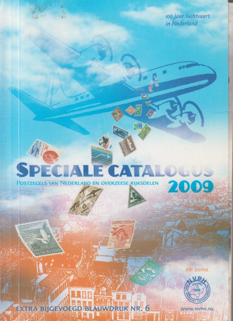 NVPH - Speciale Catalogus 2009 van de postzegels van Nederland rn overzeese rijksdelen - Met uitgebreide rubriek UNTEA