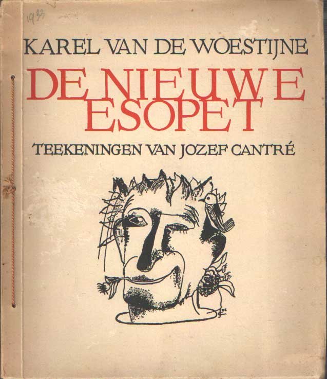 Woestijne, Karel van de - De nieuwe Esopet, Met zestien teekeningen van Jozef Cantré.