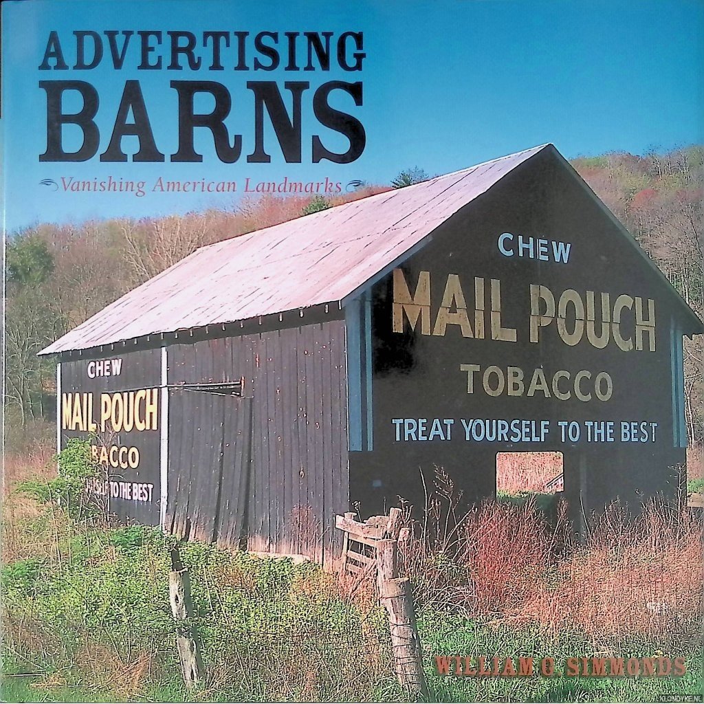 Simmonds, William - Advertising Barns: Vanishing American Landmarks