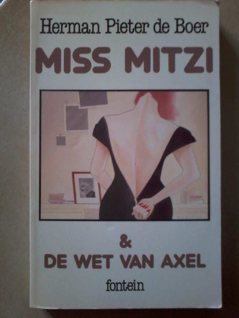Boer, Herman Pieter de - Miss Mitzi & De wet van Axel