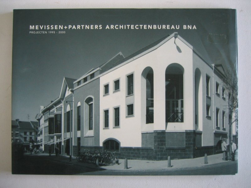 Hermkes, Jan - Mevissen + Partners Architectenbureau BNA / Projecten 1995-2000