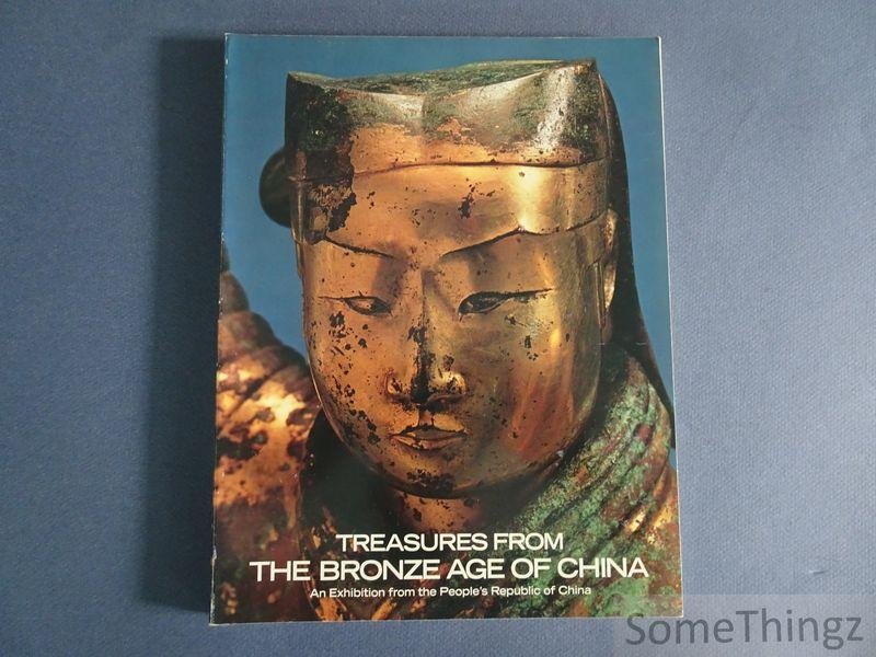 Kelleher, Bradford D. - Treasures from the bronze age of China - An exhibition from the People's Republic of China