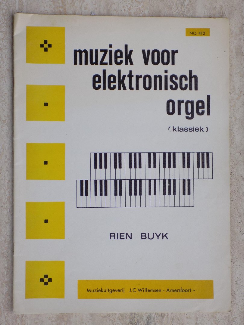 Rien Buyk - MUZIEK VOOR ELEKTRONISCH ORGEL.[KLASSIEK].No.412.