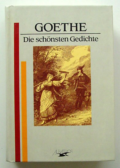 Goethe - Die schönsten Gedichte
