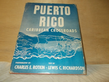 RICHARDSON, LEWIS C. - Puerto Rico Caribbean crossroads   its place in the Western world and mileage to leading cities