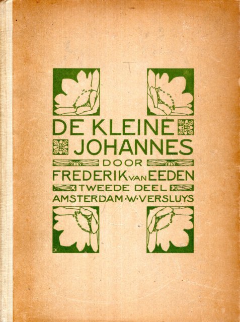 Eeden, Frederik van. - De Kleine Johannes. Tweede deel.