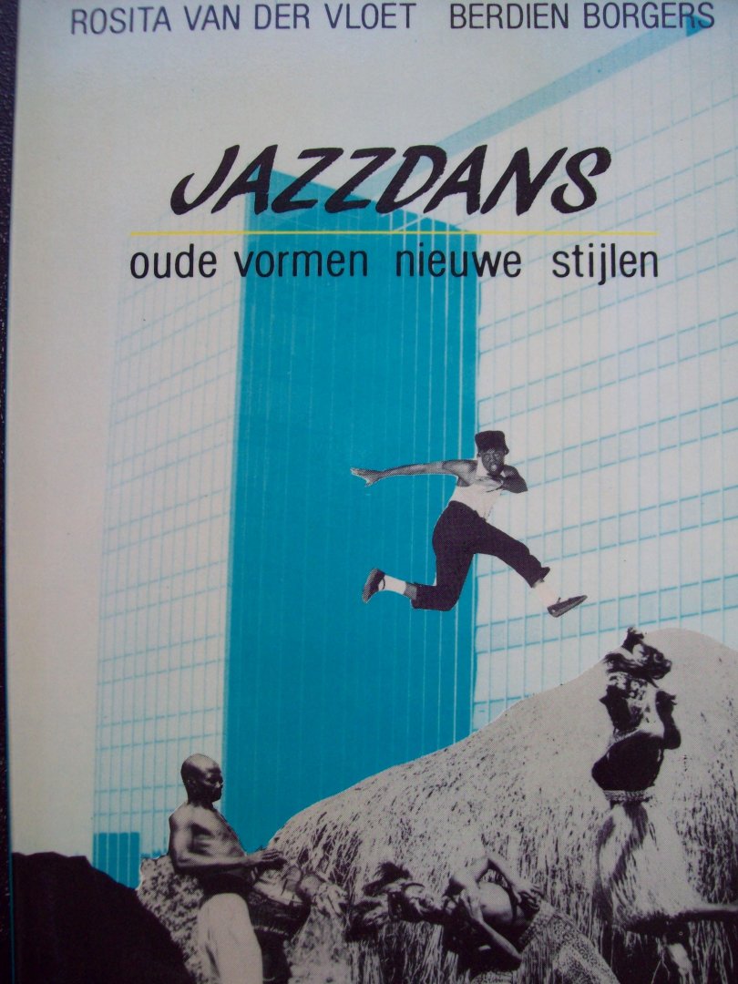 Rosita Van Der Vloet & Berdien Borgers - "Jazz Dans"  Oude vormen, nieuwe stijlen.