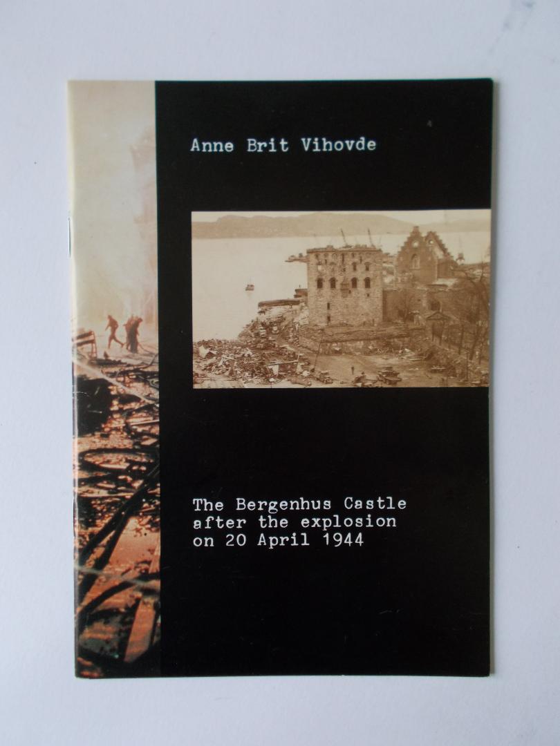 Vihovde, Anne Brit - The Bergenhus Castle after the explosion on 20 April 1944