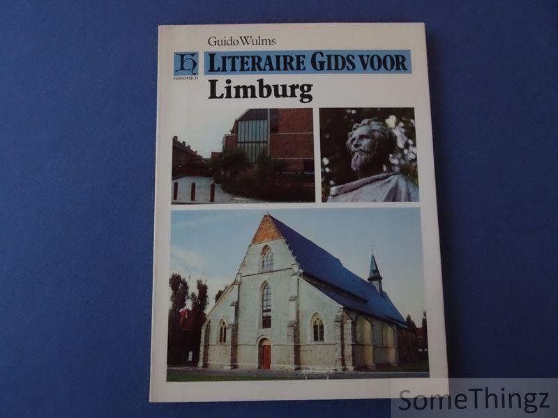 Wulms, Guido. - Literaire gids voor Limburg.