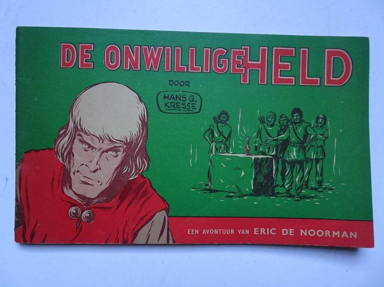Kresse, Hans. - De onwillige held. Een avontuur van Eric de Noorman.
