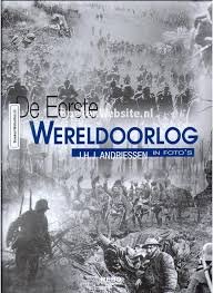 Andriessen, J.H.J. - De Eerste Wereldoorlog in foto's