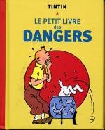 Hergé (Georges Rémi ) - Tintin. Le petit livre des dangers