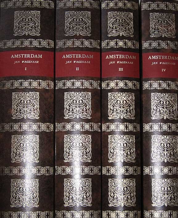 Wagenaar, Jan - Amsterdam, in zyne opkomst, aanwas, geschiedenissen, voorregten, koophandel, gebouwen, kerkenstaat, schoolen, schutterye, gilden en regeeringe, beschreeven, door Jan Wagenaar, historieschryver der stad