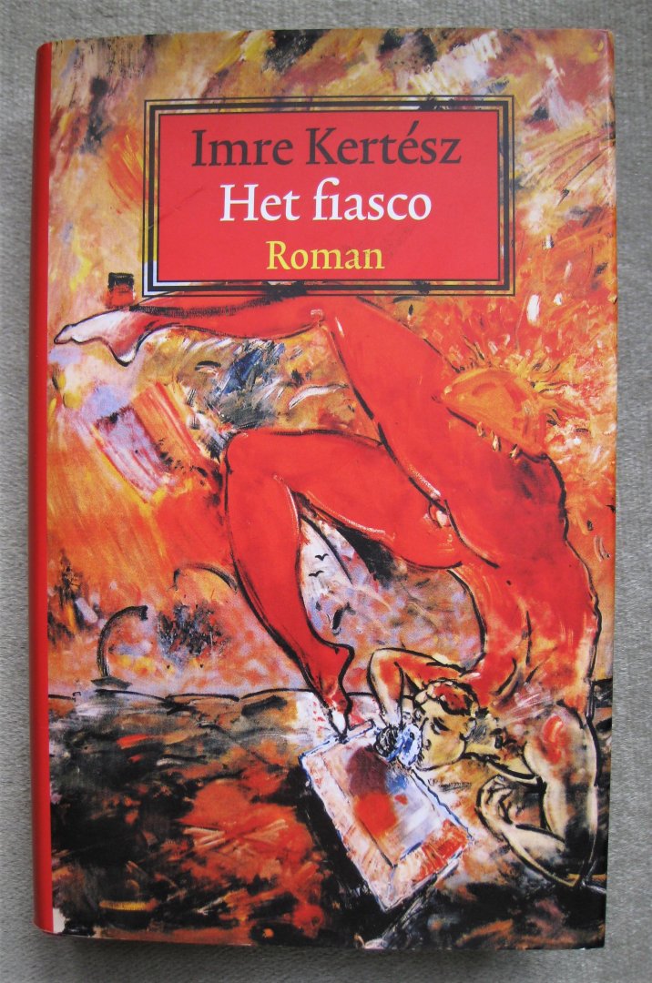 Kertész, Imre - Het fiasco