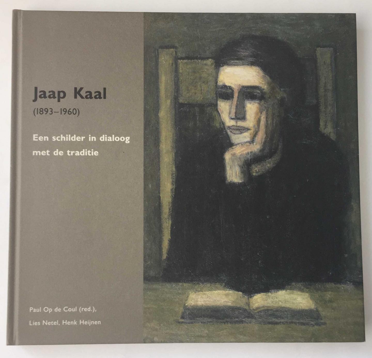 Op de Coul, Paul, Netel, Lies & Heijnen, Henk - Jaap Kaal (1893-1960) Een schilder in dialoog met de traditie