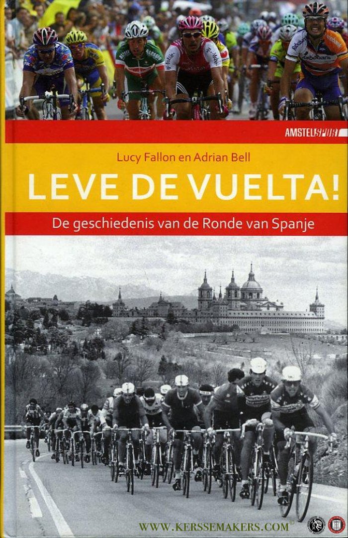 BELL, Adrian - Leve de Vuelta! De geschiedenis van de Ronde van Spanje