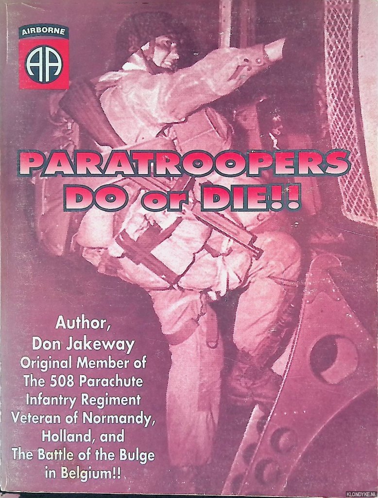 Jakeway, Don - Paratroopers, Do Or Die!! *SIGNED*