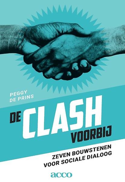 Prins, Peggy De - De clash voorbij : zeven bouwstenen voor sociale dialoog