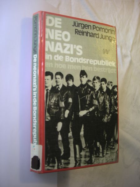 Pomorin, J. en Junge, R. - De neonazi's in de Bondsrepubliek en hoe men hen bestrijdt