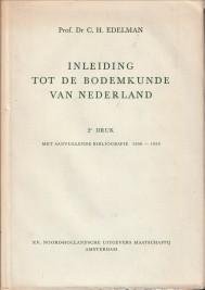 EDELMAN, PROF. DR. C.H - Inleiding tot de bodemkunde van Nederland