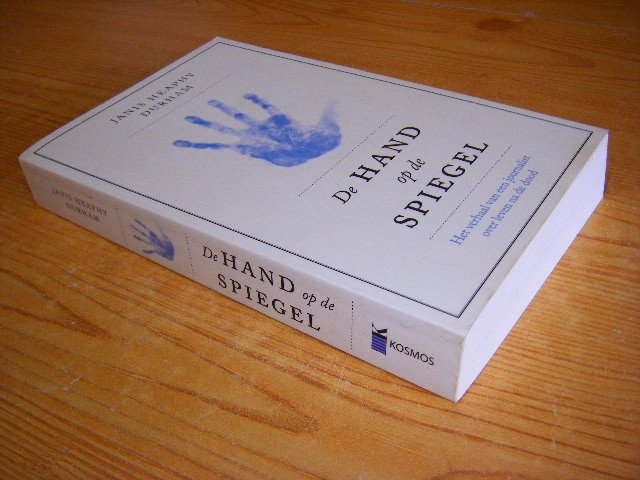 Janis Heaphy Durham - De hand op de spiegel het verhaal van een journalist over leven na de dood