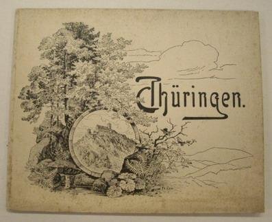 TH"RINGEN. - Thüringen. 117 Ansichten nach Original-Aufnahmen.