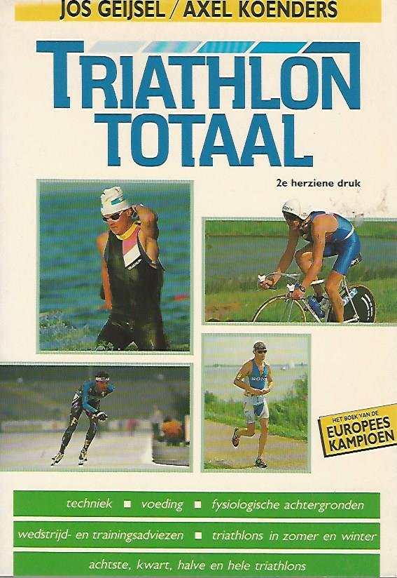 Geijsel, Jos en Koenders, Axel - Triathlon totaal