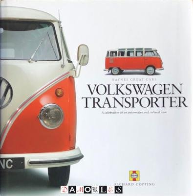 Richard Copping - Volkswagen Transporter. A celebration of an automotive and culturak icon