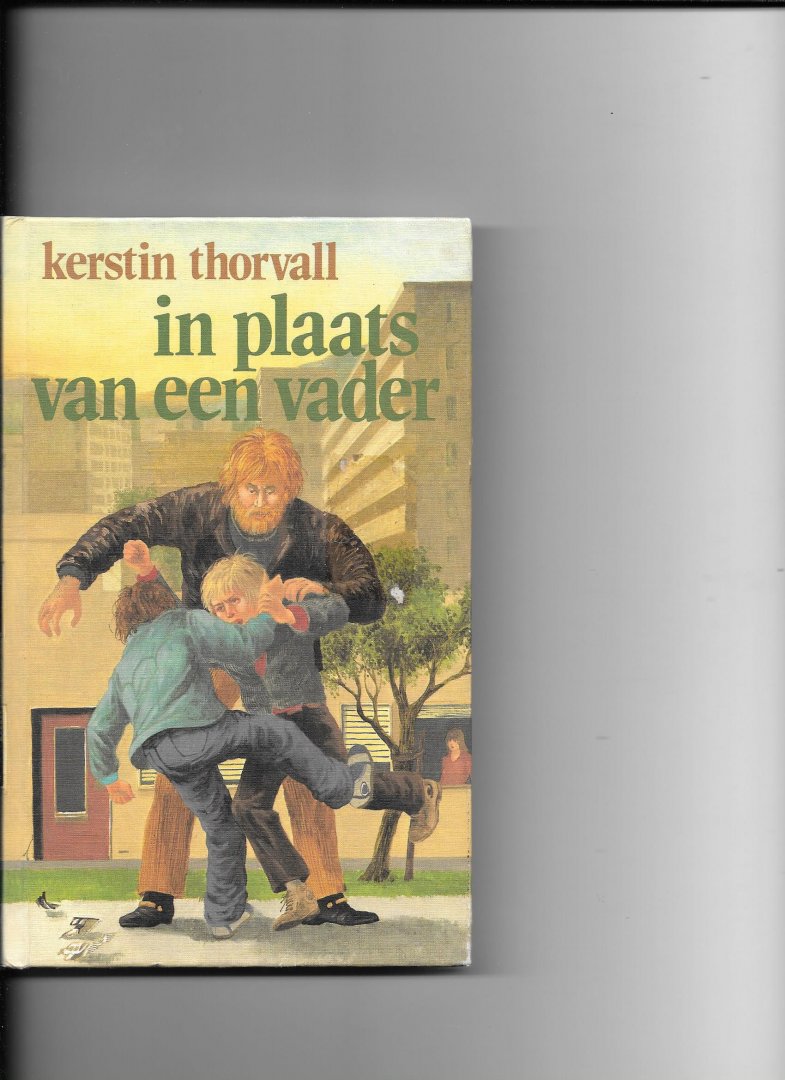 Thorvall, Kerstin - In plaats van een vader
