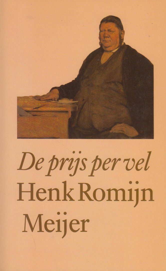 Romijn Meijer, pseudoniem van Henk Meijer (Zwolle, 9 augustus 1929 - Souillac (Frankrijk), 23 februari 2008), Henk - De prijs per vel - Verhalen