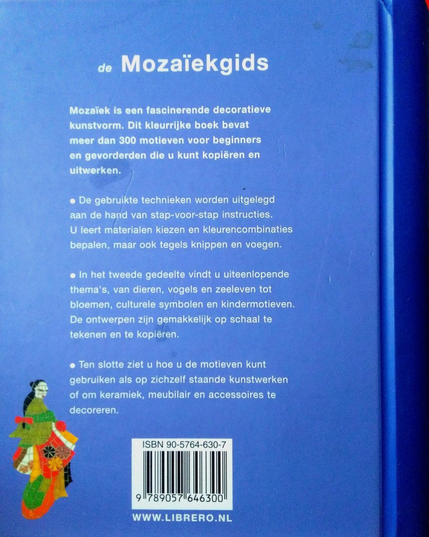 Mills , Teresa . [ isbn 9789057646300 ]  inv  2716 - De Mozaïekgids . ( Een geïllustreerd handboek met meer dan 300 motieven voor beginners en gevorderden . ) Dit kleurrijke boek bevat meer dan 300 motieven voor beginners en gevorderden die u kunt kopiëren en uitwerken. -