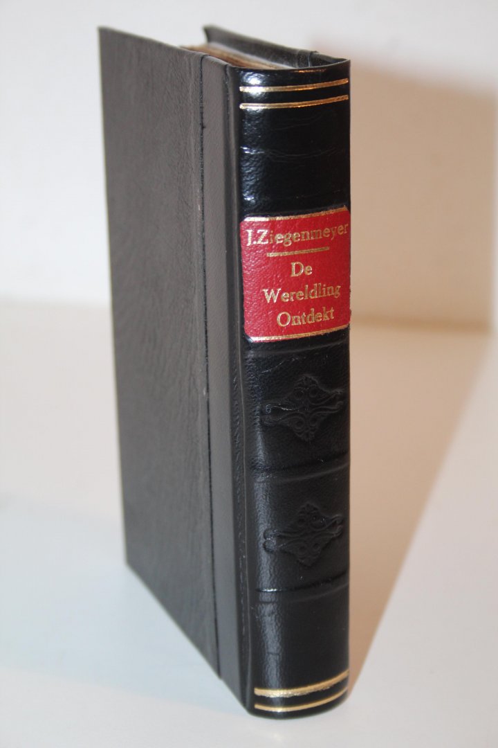 Ziegenmeyer, Jacob - De wereldling ontdekt, en tot een juychend Christen Opgeleyd. In Ses Samenspraaken. Tot Ontdekking, Overtuyging en Bestiering van Wereldlingen. Als ook tot Versterking en Leyding van Begenadigden.