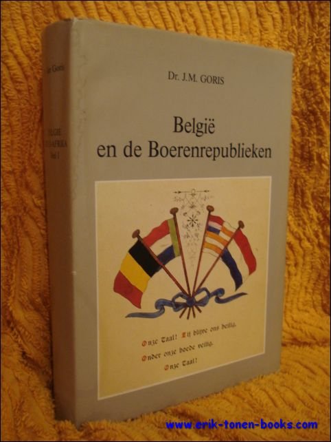 GORIS, J.M. - BELGIE EN DE BOERENREPUBLIEKEN.