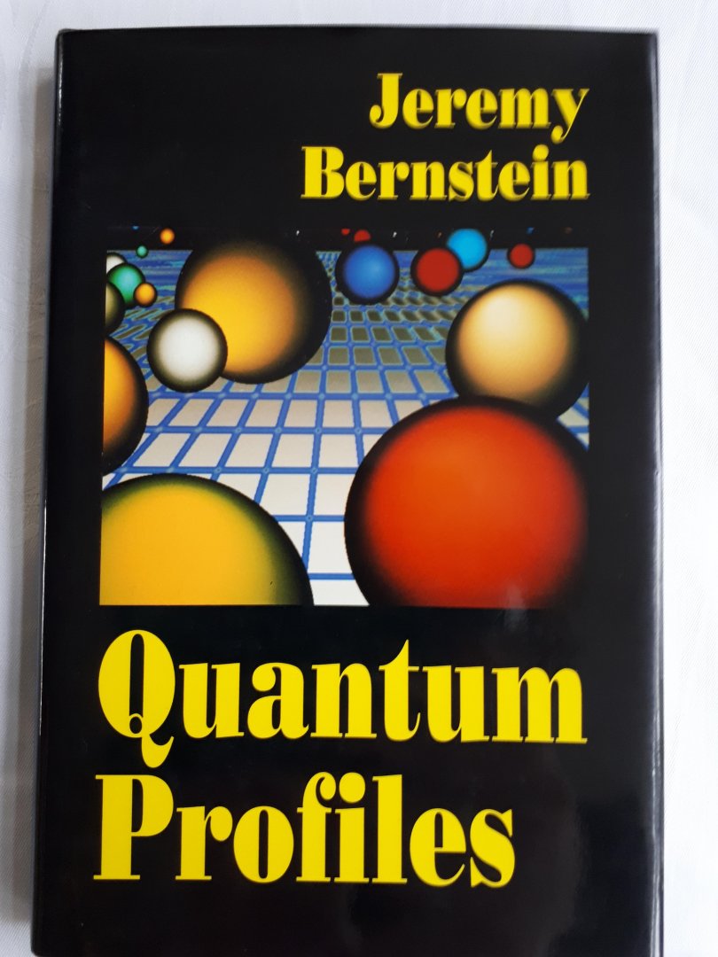 Bernstein, Jeremy - Quantum Profiles