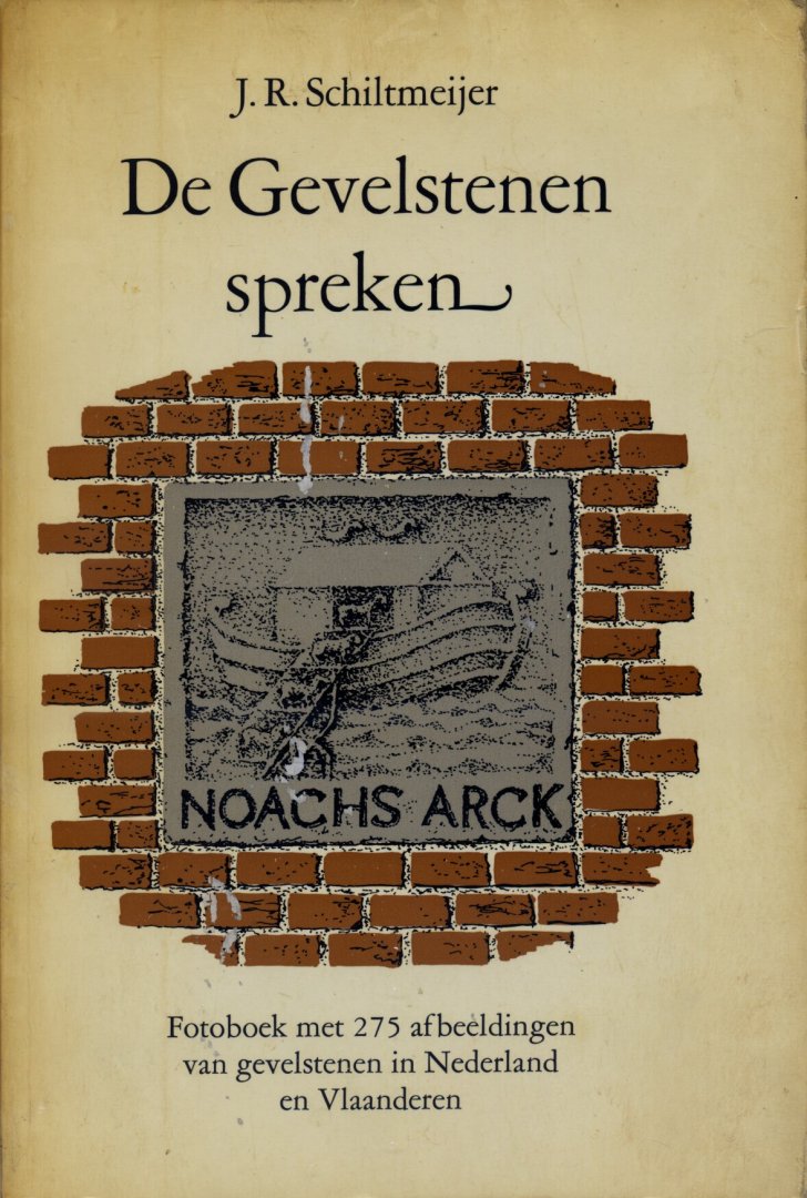 Schiltmeijer, J.R. - De Gevelstenen spreken. Fotoboek met 275 afbeeldingen van gevelstenen in Nederland en Vlaanderen