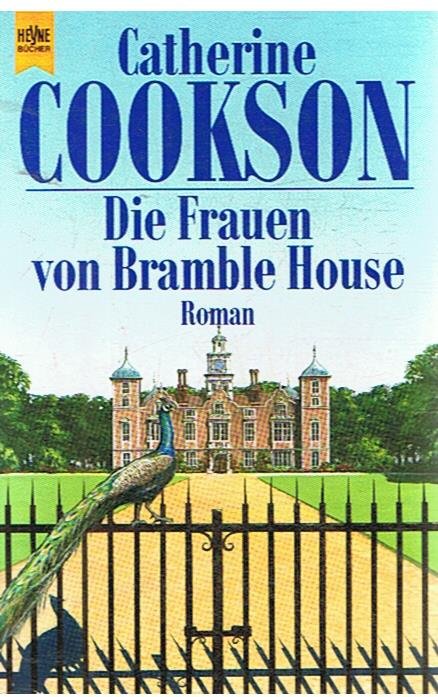 Cookson, Catherine - Die Frauen von Bramble House