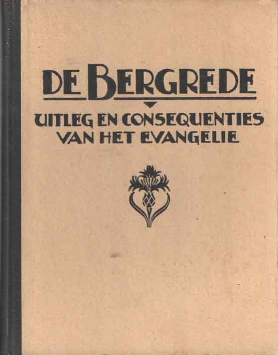 Thomson, D.G.S. - De Bergrede. Uitleg en consequenties van het Evangelie. Uitgave v/d Ver. Godsdienst en rede