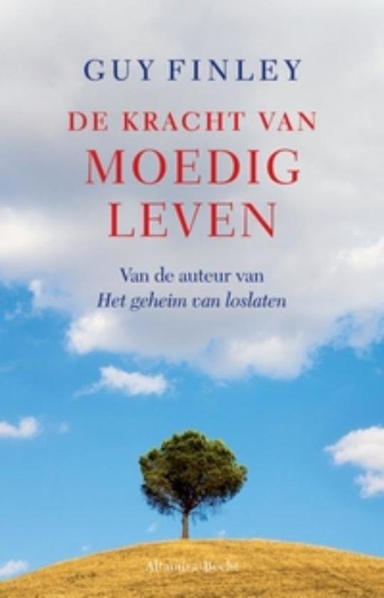 Finley , Guy - De  kracht van moedig leven