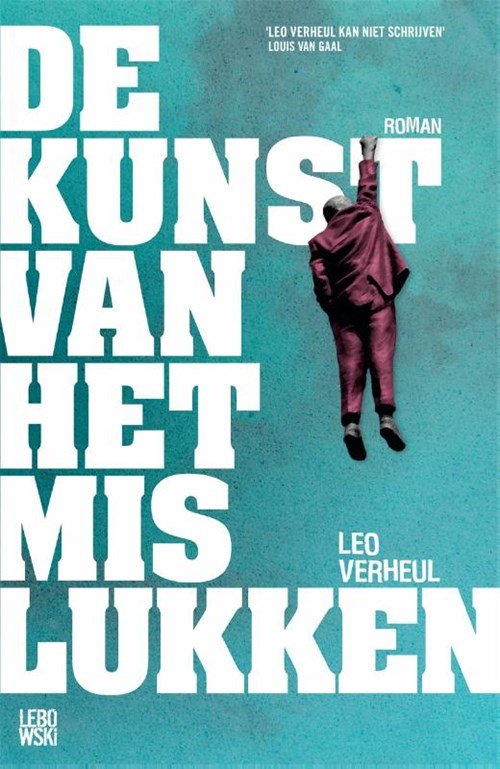 Leo Verheul - De kunst van het mislukken