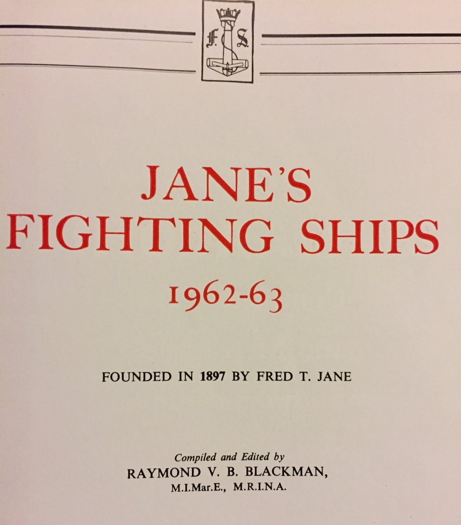 Jane, Fred.T.   Blackman, Raymond. V.B. (Ed) - Jane's Fighting Ships 1962-63.