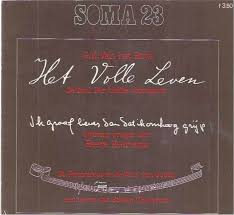 Van het reve, Heere Heeresma, - Soma 23 Het volle leven; Ik graaf liever dan ik omhoog grijp;