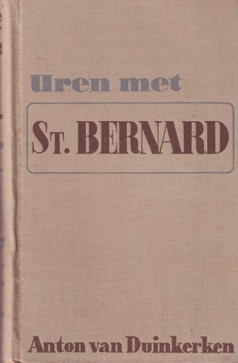 Duinkerken, Anton van - Uren met St. Bernard