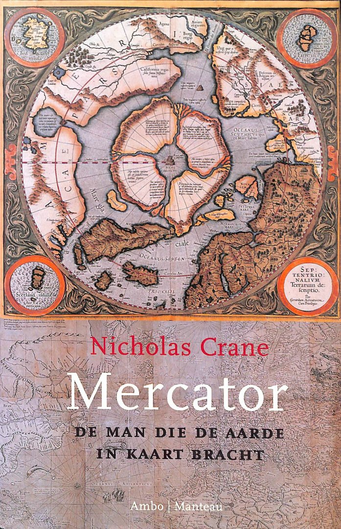 Crane, Nicholas - Mercator. De man die de aarde in kaart bracht