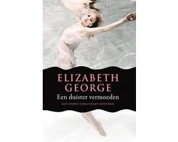 Elizabeth George - Inspecteur Lynley-mysterie 17 - Een duister vermoeden