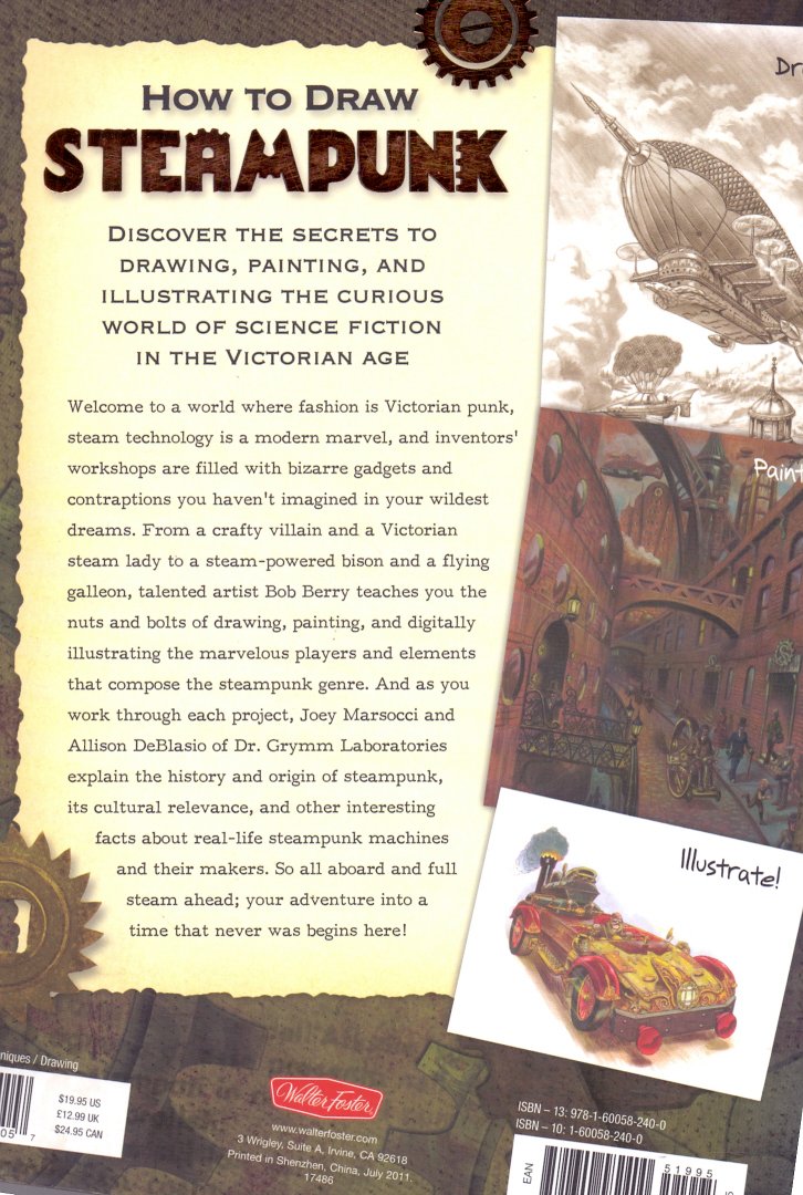 Marsocci, Joey &  Deblasio, Alison (ds1272) - How to Draw Steampunk. Discover the Secrets to Drawing, Painting., and Illustrating the Curious World of Science Fiction in the Victorian Age