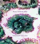 Collins, Hannah - The fragile feast : routes to Ferran Adrià.