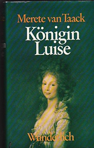 Taack, Merete - Königin Luise - Eine Biographie