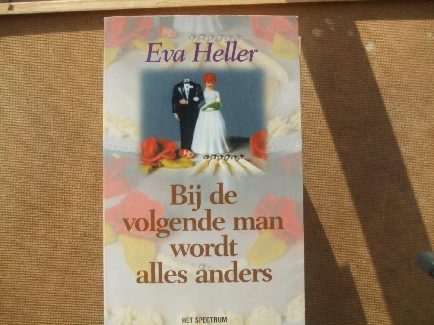 Heller, E. - Bij de volgende man wordt alles anders / druk 2